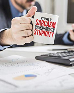 My Level Of Sarcasm Depends - Funny Gifts Sarcastic Coffee Mugs - 11oz Tea Cup - By CBT Mugs